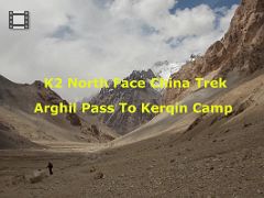 07 K2 North Face Trek In China - Aghil Pass To Kerqin.mp4